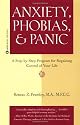 Anxieties, Phobias and Panic: A Step by Step Program for Regaining Control of Your Life