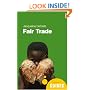 Fair Trade: A Beginner's Guide (Beginner's Guides)