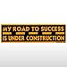 256 My Road To Success Bumper Sticker