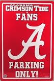 Alabama Crimson Roll Tide Ncaa Fan Only Parking Sign