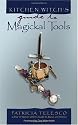 Kitchen Witch's Guide to Magickal Tools