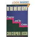 The True and Only Heaven: Progress and Its Critics