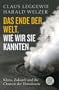 Das Ende der Welt, wie wir sie kannten: Klima, Zukunft und die Chancen der Demokratie
