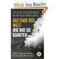 Das Ende der Welt, wie wir sie kannten: Klima, Zukunft und die Chancen der Demokratie