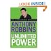 Unlimited Power: The New Science of Personal Achievement