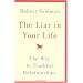 The Liar in Your Life: The Way to Truthful Relationships