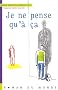 Je ne pense qu'� �a