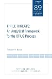 Three Threats: An Analytical Framework for the CFIUS Process (Policy Analysis in International Economics 89) (Policy Analyses in International Economics)