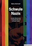 Schwule Nazis. Zur Rechtsentwicklung in der Schwulenszene - Markus Bernhardt