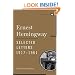 Ernest Hemingway Selected Letters 1917-1961 (Scribner Classics)