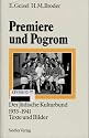 Premiere und Pogrom. Der Jüdische Kulturbund 1933-1941. Texte und Bilder