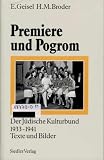 Produkt-Bild: Premiere und Pogrom. Der J&uuml;dische Kulturbund 1933-1941. Texte und Bilder