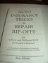 Auto Insurance Tricks & Repair Rip-Offs: A New & Different Kind of Owner's Manual