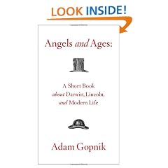 Angels and Ages: A Short Book about Darwin, Lincoln, and Modern Life