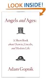 Angels and Ages: A Short Book about Darwin, Lincoln, and Modern Life