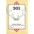 301 Venison Recipes: The Ultimate Deer Hunter's Cookbook [301 VENISON RECIPES] by 