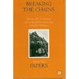 Breaking the Chains: Bruno M. Cormier and the McGill University Clinic in Forensic Psychiatry.... by Renée Fugère and Ingrid Thompson-Cooper