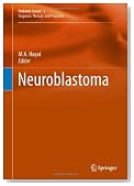 Neuroblastoma (Pediatric Cancer: Diagnosis, Therapy, and Prognosis, Vol. 1)