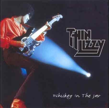 Thin Lizzy - Whiskey In The Jar - Zortam Music