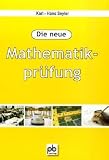 Die neue Mathematikpr&uuml;fung - Karl-Hans Seyler