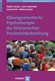 Bild zu: Kl&auml;rungsorientierte Psychotherapie der histrionischen Pers&ouml;nlichkeitsst&ouml;rung