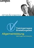 Trainingsmappe Einstellungstest Allgemeinbildung: 1000 Fragen und Antworten