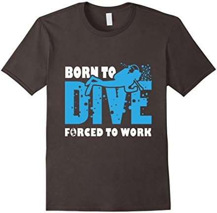 Men's Born To Dive Forced To Work Scuba Diver Diving T-Shirt XL Asphalt