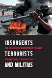 Books : Insurgents, Terrorists, and Militias: The Warriors of Contemporary Combat