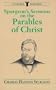Spurgeon's Sermons on Parables of Christ (C.H. Spurgeon Sermon Series)