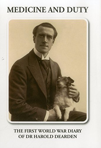 Medicine and Duty: The First World War Diary of Harold Dearden