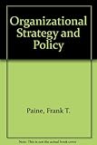 Organizational strategy and policy