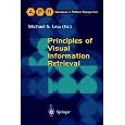 Principles of Visual Information Retrieval (Advances in Computer Vision and Pattern Recognition)