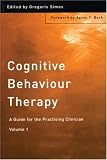 Cognitive Behaviour Therapy: A Guide for the Practising Clinician