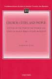Church, Cities, and People: A Study of the Plebs in the Church and Cities of Roman Africa in Late Antiquity (Interdisciplinary Studies in Ancient Culture and Religion)