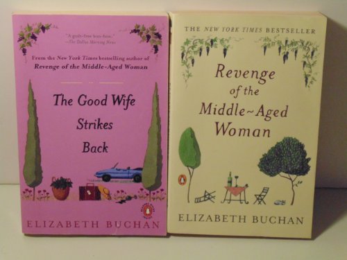 2 Elizabeth Buchan Paperbacks- Revenge of the Middle-Aged Woman and the Good Wife Strikes Back