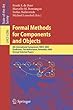 Formal Methods for Components and Objects: 8th International Symposium, Fmco 2009, Eindhoven, the Netherlands, November 4-6, 2009. Revised Selected Papers (Lecture Notes in Computer Science / Programming and Software Engineering)