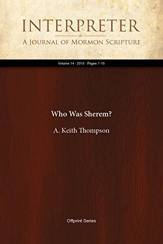 Who Was Sherem? (Interpreter: A Journal of Mormon Scripture Book 14)