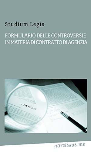 Formulario delle controversie  in materia di contratto di agenzia (Italian Edition)
