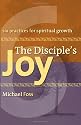 The Disciple's Joy: Six Practices for Spiritual Growth (Truth and Christian Imagination) (Truth and the Christian Imagination)