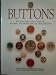 Buttons: The Collector's Guide to Selecting, Restoring, and Enjoying New and Vintage Buttons by Nancy Fink, Maryalice Ditzler