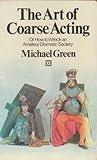 The art of coarse acting