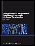 Business process management- : insights and practices for sustained transformation