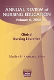 Annual Review of Nursing Education, Volume 6: Clinical Nursing Education