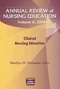 Annual Review of Nursing Education, Volume 6: Clinical Nursing Education