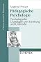 P�dagogische Psychologie: Psychologische Grundlagen von Erziehung und Unterricht (Grundlagentexte P�dagogik)