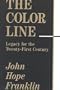 The Color Line: Legacy for the Twenty-First Century (BRICK LECTURE SERIES)