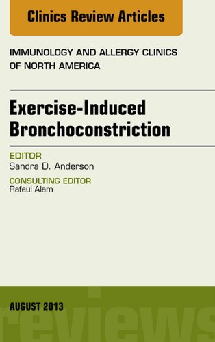 Exercise-Induced Bronchoconstriction, An Issue of Immunology and Allergy Clinics, (The Clinics: Internal Medicine)