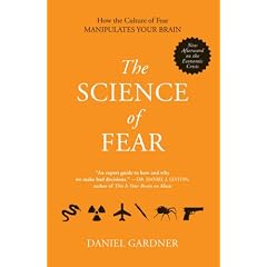 The Science of Fear: How the Culture of Fear Manipulates Your Brain