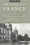 The chateaux of France : from the archives of Country Life 1897-1939