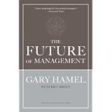 The Future of Managementvon "Gary Hamel"